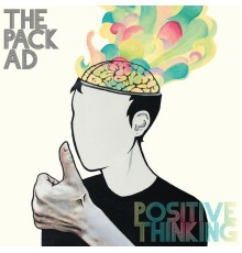 The Pack A.D. - Positive Thinking