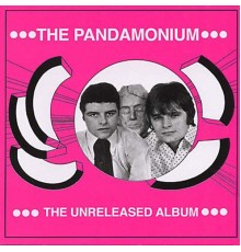 The Pandamonium - The Unreleased Album