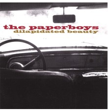 The Paperboys - Dilapidated Beauty