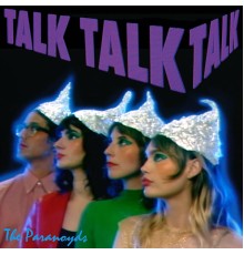 The Paranoyds - Talk Talk Talk