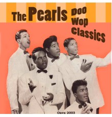 The Pearls - Doo Wop Classics