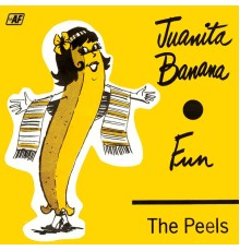 The Peels - Juanita Banana