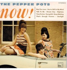 The Pepper Pots - Now