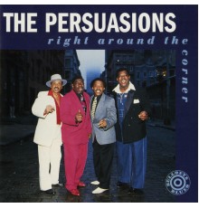 The Persuasions - Right Around The Corner