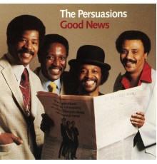 The Persuasions - Good News