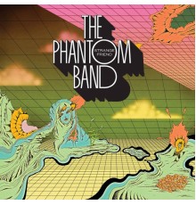 The Phantom Band - Strange Friend