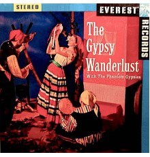 The Phantom Gypsies - The Gypsy Wanderlust
