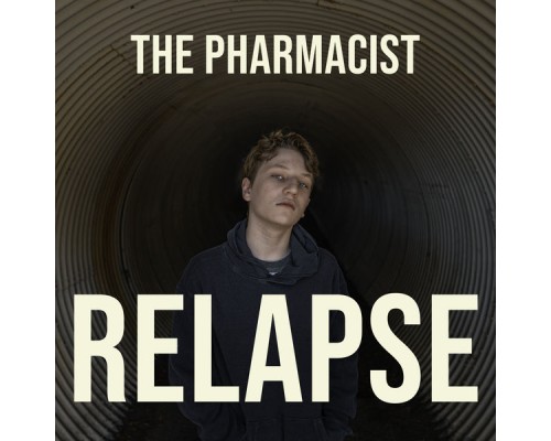 The Pharmacist - RELAPSE