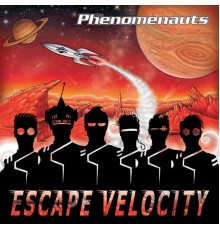 The Phenomenauts - Escape Velocity