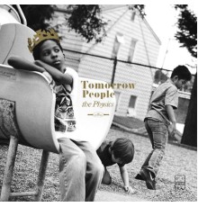 The Physics - Tomorrow People