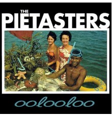 The Pietasters - Oolooloo