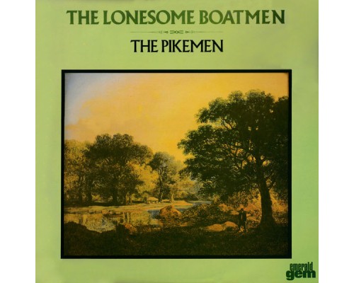 The Pikemen - The Lonesome Boatmen