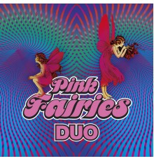 The Pink Fairies - Duo