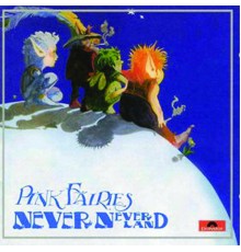 The Pink Fairies - Neverneverland