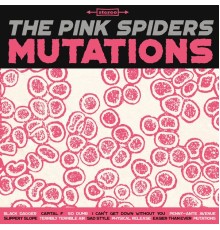 The Pink Spiders - Mutations