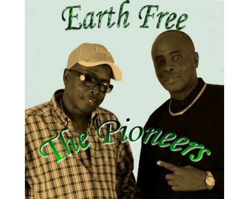 The Pioneers - Earth Free