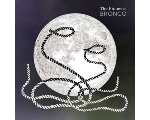 The Pioneers - Bronco