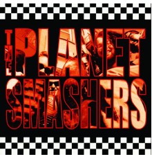 The Planet Smashers - Self-Titled
