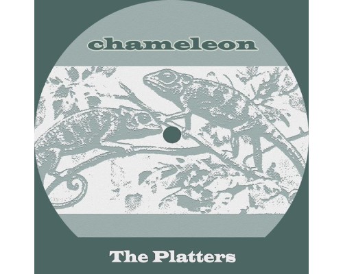 The Platters - Chameleon