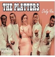 The Platters - Only You