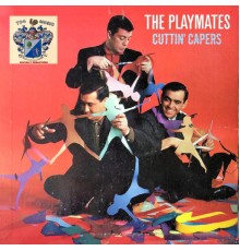 The Playmates - Cuttin' Capers