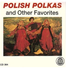 The Polka Band - Polish Polkas And Other Favorites