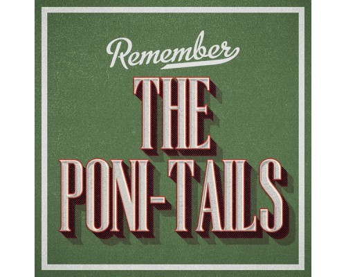 The Poni-Tails - Remember