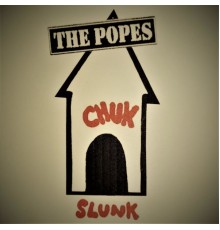 The Popes - CHUK SLUNK