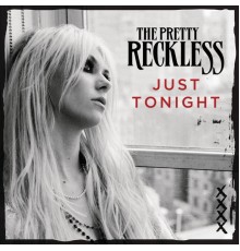 The Pretty Reckless - Just Tonight