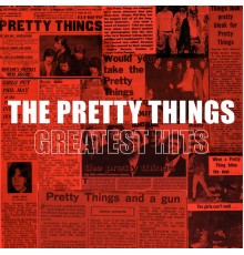 The Pretty Things - Greatest Hits