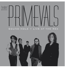 The Primevals - Sound Hole