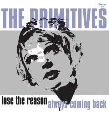 The Primitives - Lose The Reason