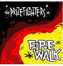 The Prizefighters - Firewalk