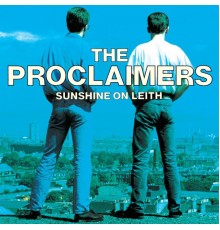 The Proclaimers - Sunshine on Leith