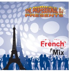 The Professional DJ - French Mix