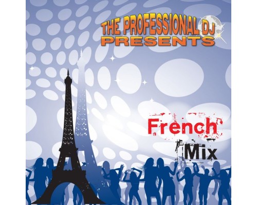 The Professional DJ - French Mix