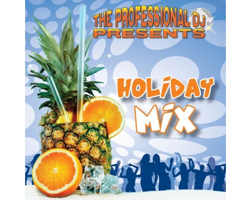 The Professional DJ - Holiday Mix