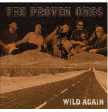 The Proven Ones - Wild Again