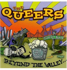 The Queers - Beyond The Valley...