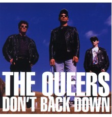 The Queers - Don't Back Down