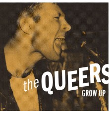 The Queers - Grow Up