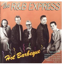 The R&B Express - Hot Barbeque