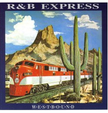 The R&B Express - Westbound