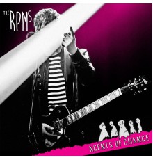 The RPMs - Agents of Change