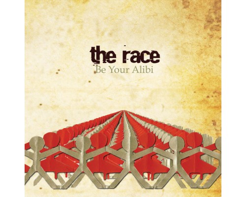 The Race - Be Your Alibi