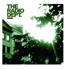 The Radio Dept. - Ewan