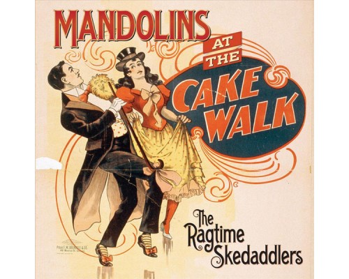 The Ragtime Skedaddlers - Mandolins At the Cake Walk