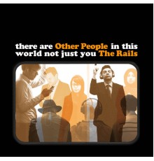 The Rails - Other People