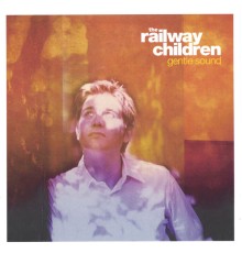 The Railway Children - Gentle Sound