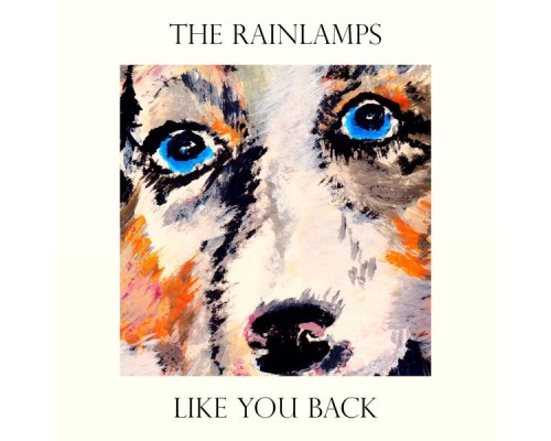 The Rainlamps - Like You Back